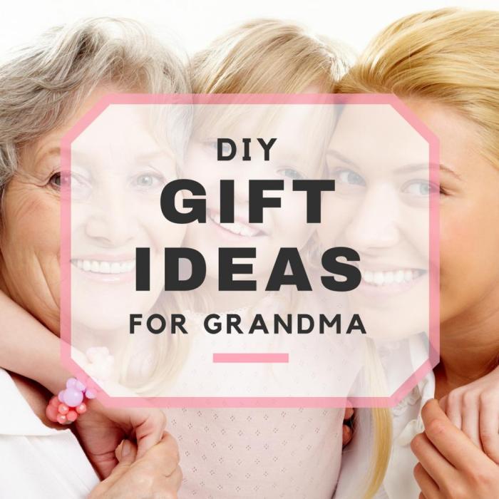 Diy gifts for grandma for christmas